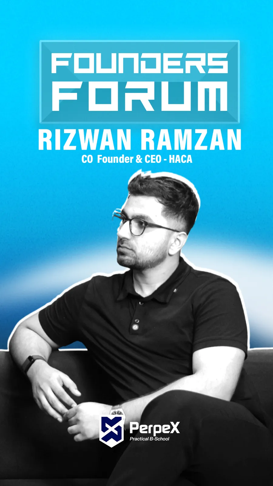 Rizwan Ramzan, Co-founder & CEO, HACA, speaking at PerpeX B-School